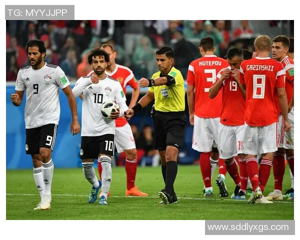 俄罗斯与埃及足球比赛在线直播精彩瞬间全程回顾与分析